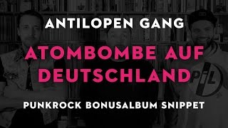 Antilopen Gang  Atombombe auf Deutschland Punkrock Bonusalbum Snippet [upl. by Ecinert786]