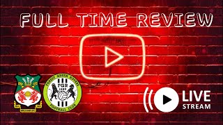 FULL TIME REVIEW  WREXHAM VS FOREST GREEN [upl. by Eimar]