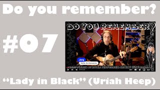 Do you remember quotLady in Blackquot by Uriah Heep A small guitar tutorial by Jorgfromgermany [upl. by Petulah650]