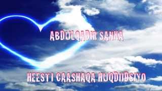 ABDULQADIR SANKA Heesti Caashaqa Huqdiidsiyo [upl. by Sissel]