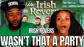 🎵 ​Irish Rovers  Wasnt That A Party REACTION [upl. by Lefty]