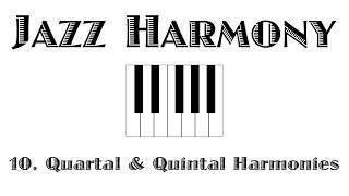 Jazz Harmony 10 Quartal amp Quintal Harmonies [upl. by Frankie]