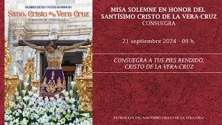 Misa Solemne 9h en honor al Cristo de la VeraCruz 2024 [upl. by Dnumsed]