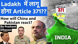 Ladakh में लागू होगा Article 371  How will China and Pakistan react  By Prashant Dhawan [upl. by Denny]