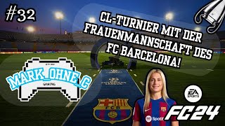 EAFC24  Lets Play  Folge 32  CLTurnier mit der Frauenmannschaft des FC Barcelona [upl. by Jankey]