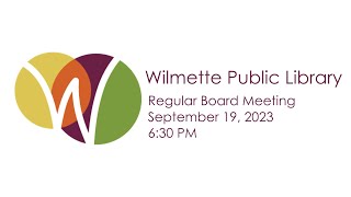 Wilmette Public Library Board of Trustees Meeting September 19 2023 [upl. by Bearce]