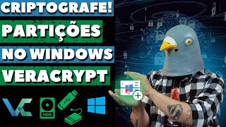 Tutorial Criptografe suas Partições no Windows com o VeraCrypt e Mantenha os Hackers Longe [upl. by Ahsakat664]