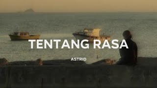 Astrid  Tentang Rasa Lirik [upl. by Ayiotal]