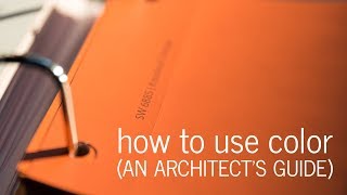 How I Use Color An Architects Guide [upl. by Dnumsed]