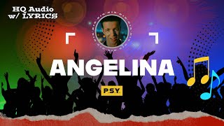 ANGELINA Lyrics – PSY 1991 [upl. by Lihp]