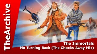 The Immortals  No Turning Back The ChocksAway Mix [upl. by Chapman]