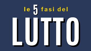 Le 5 fasi del lutto [upl. by Emmit]