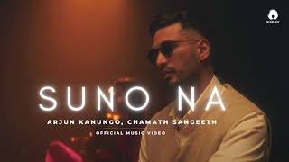 Arjun Kanungo  Suno Na Official Music Video  Chamath Sangeeth  Murtuza Gadiwala  1mindmusic [upl. by Selin]