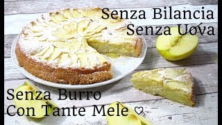 Torta alle Mele Senza Bilancia allAcqua Con Tante Mele  Francesca Sugar Art [upl. by Lourdes569]