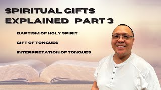 SPIRITUAL GIFTS EXPLAINED PART THREE GIFT OF TONGUES [upl. by Felder]