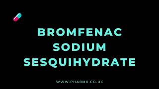 How to pronounce Bromfenac sodium sesquihydrate [upl. by Hayidah]