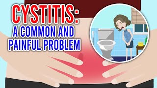 CYSTITIS Its Causes Symptoms and Treatment [upl. by Adnirim533]