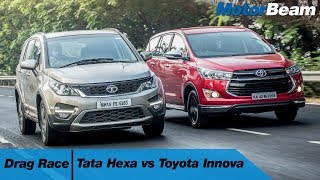 Tata Hexa vs Toyota Innova Touring Sport  Drag Race  MotorBeam [upl. by Judenberg]