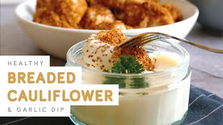 Healthy breaded cauliflower with garlic dip [upl. by Oletha]