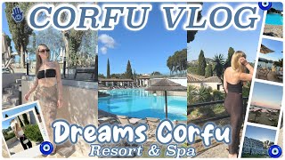 CORFU VLOG 🧿 Dreams Corfu Resort And Spa Tour amp holiday vlog 💙 [upl. by Lishe2]