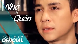 The Men  Nhớ Để Quên Official MV [upl. by Merlina386]