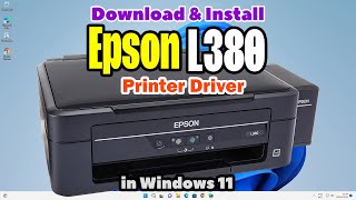 How To Download amp Install Epson L380 Printer Driver in Windows 11 PC or Laptop [upl. by Legnaesoj455]