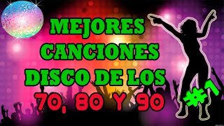 TOP 30  Increíbles canciones DISCO de los 70 80 y 90  PARTE 1 [upl. by Strenta]