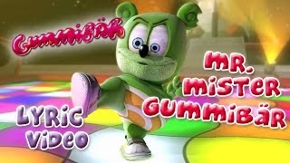 Mr Mister Gummibär With LYRICS by Gummibär The Gummy Bear [upl. by Bollay713]