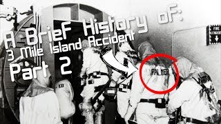 A Brief History of The Three Mile Island Accident Short Documentary Part 2 [upl. by Maximilian]