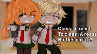 Some of Class 1b react to class 1A roast battlesmha mhareaction [upl. by Ycam943]