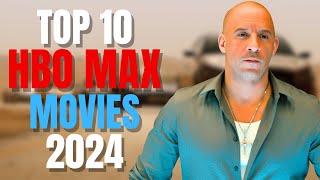 Top 10 Movies On HBO Max To Watch Right Now 2024 [upl. by Odnesor]