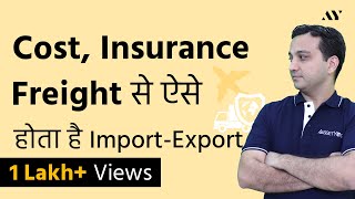 Cost Insurance and Freight CIF  Incoterm Explained in Hindi [upl. by Howarth]