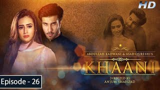 Khaani  Episode 26  Feroze Khan  Sana Javed  HD  Har Pal Geo [upl. by Ayo]