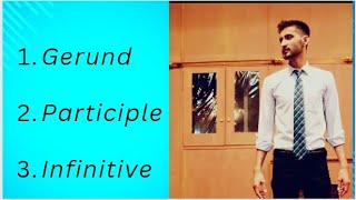 Gerund  Participle  Infinitive  English Grammar [upl. by Renrew]