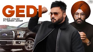 GEDI Official Video Kulbir Jhinjer ft Tarsem Jassar  Song 2019  Vehli Janta Records [upl. by Macur328]