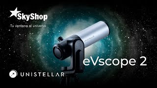 Telescopio Inteligente Unistellar eVscope 2 Llega a Skyshop Sub español [upl. by Tiemroth688]