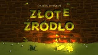 ZŁOTE ŹRÓDŁO  Bajkowisko  bajki dla dzieci – słuchowisko – bajka dla dzieci audiobook [upl. by Haelam]