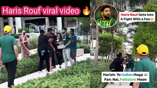 Haris Rouf vs Fan  Viral video Pak Media Shocked  Begum Saved His Life 😂 [upl. by Samuelson486]