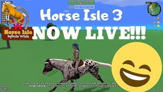 Horse Isle 3  LIVE IS HERE [upl. by Ecilahs]