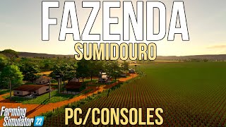 FS22 FAZENDA SUMIDOURO PCCONSOLES [upl. by Allekram]