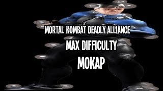 Mortal Kombat Deadly Alliance  Mokap  Max Difficulty Commentary  No Matches Lost [upl. by Kutchins138]