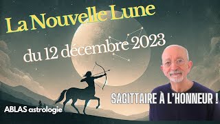 La Nouvelle Lune du 12 décembre 2023 Prévisionnel sur deux semaines par ABLAS astrologie [upl. by Thordis121]