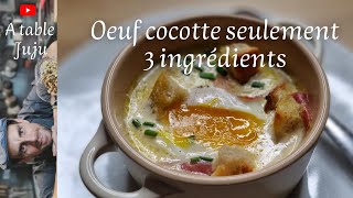 Oeuf cocotte  comment faire des oeufs cocotte  Vidéo A table Juju [upl. by Hselin]