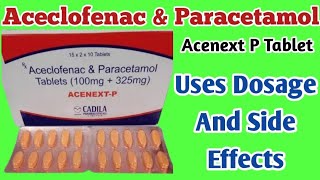 Acenext P Tablet Uses  Aceclofenac amp Paracetamol Tablets  Best Tablet For Pain amp Fever [upl. by Lucila]