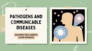 PATHOGENS amp COMMUNICABLE DISEASES  HOW INFECTIOUS AGENTS CAUSE DISEASES [upl. by Cuttler]