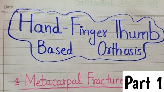 HandFinger Thumb Based OrthosisPart 1Upper limb orthosisOrthotics and Prosthetics Lectures [upl. by Pauly]