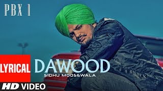 Dawood Lyrical Video  PBX 1  Sidhu Moose Wala  Byg Byrd  Latest Punjabi Songs 2018 [upl. by Ailaham]