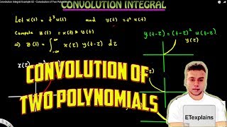 Convolution Integral Example 02  Convolution of Two Polynomials [upl. by Zetroc876]