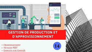 Gestion de production partie 14 Ordonnancement Méthode PERT [upl. by Izy567]