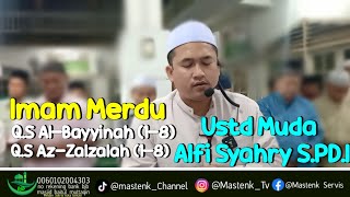 IMAM MERDU QS ALBAYYINAH 18 amp QS AZZALZALAH 18❗ USTD MUDA ALFI SYAHRY SPDI [upl. by Schaper]